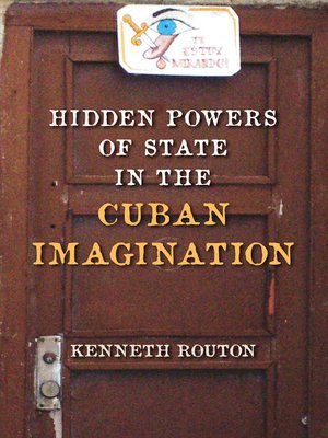 cover image of Hidden Powers of State in the Cuban Imagination